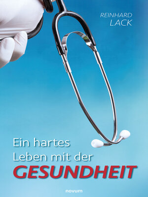 cover image of Ein hartes Leben mit der Gesundheit